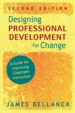 Designing Professional Development for Change - Bellanca, James