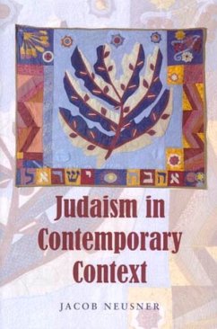 Judaism in Contemporary Context - Neusner, Jacob