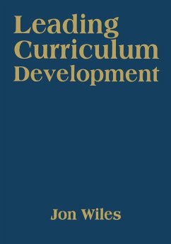 Leading Curriculum Development - Wiles, Jon W.