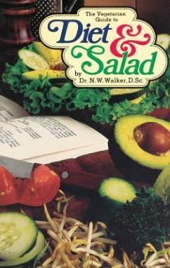 The Vegetarian Guide to Diet & Salad - Walker, Norman W.