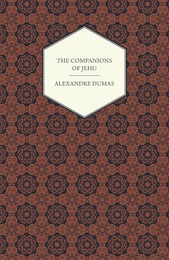 The Works Of Alexandre Dumas - The Companions Of Jehu - Dumas, Alexandre