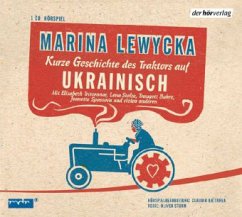 Kurze Geschichte des Traktors auf Ukrainisch, Audio-CD - Lewycka, Marina