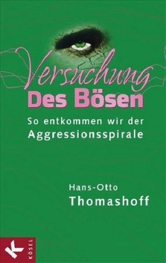 Versuchung des Bösen - Thomashoff, Hans-Otto