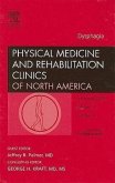 Dysphagia, an Issue of Physical Medicine and Rehabilitation Clinics