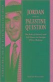 Jordan and the Palestine Question: The Role of Islamic and Left Forces in Foreign Policy-Making