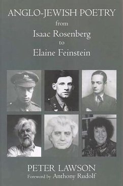 Anglo-Jewish Poetry from Isaac Rosenberg to Elaine Feinestein - Lawson, Peter