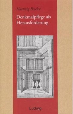 Denkmalpflege als Herausforderung