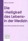 Die 'Heiligkeit des Lebens' in der Medizin