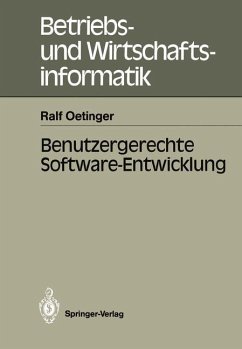 Benutzergerechte Software-Entwicklung - Oetinger, Ralf