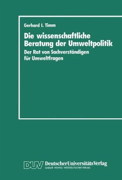 Die wissenschaftliche Beratung der Umweltpolitik - Timm, Gerhard I.