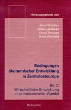 Bedingungen ökonomischer Entwicklung in Zentralosteuropa / Conditions of Economic Development in Central and Eastern Europe