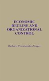 Economic Decline and Organizational Control