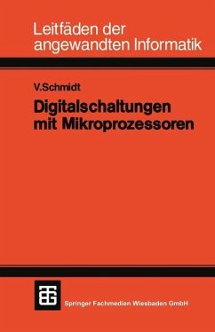 Digitalschaltungen mit Mikroprozessoren - Schmidt, Volker;Kollbach, Dietbert;Metzler, Hans-Georg