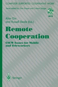 Remote Cooperation: CSCW Issues for Mobile and Teleworkers - Dix, Alan J.; Beale, Russell