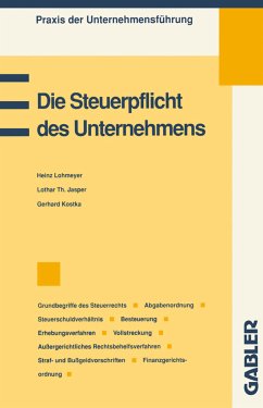 Die Steuerpflicht des Unternehmens - Lohmeyer, Heinz; Jasper, Lothar Th.; Kostka, Gerhard