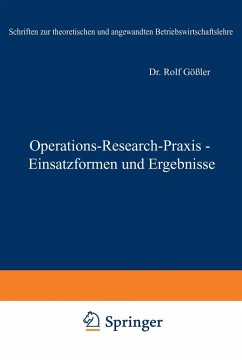 Operations-Research-Praxis - Einsatzformen und Ergebnisse - Gössler, Rolf
