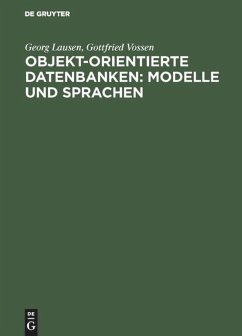 Objekt-orientierte Datenbanken: Modelle und Sprachen - Lausen, Georg;Vossen, Gottfried