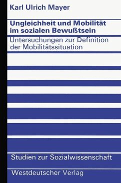 Ungleichheit und Mobilität im sozialen Bewußtsein - Mayer, Karl Ulrich