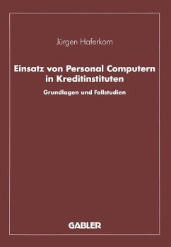 Einsatz von Personal Computern in Kreditinstituten - Haferkorn, Jürgen