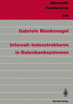 Intervall-Indexstrukturen in Datenbanksystemen - Blankenagel, Gabriele