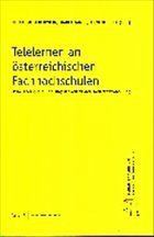 Telelernen an österreichischen Fachhochschulen - Jahn, Gerhard; Jandl, Maria; Koubek, Anni u.a.