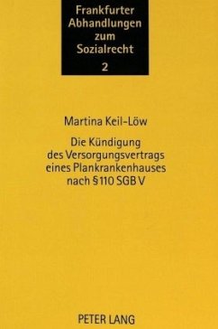 Die Kündigung des Versorgungsvertrags eines Plankrankenhauses nach 110 SGB V - Keil-Löw, Martina