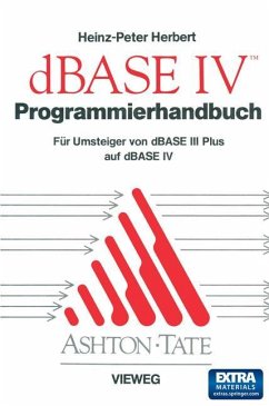 Programmierhandbuch zu dBASE IV - Herbert, Heinz-Peter