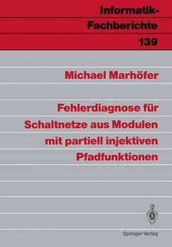 Fehlerdiagnose für Schaltnetze aus Modulen mit partiell injektiven Pfadfunktionen - Marhöfer, Michael