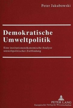 Demokratische Umweltpolitik - Jakubowski, Peter