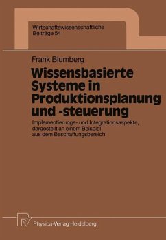 Wissensbasierte Systeme in Produktionsplanung und -steuerung - Blumberg, Frank