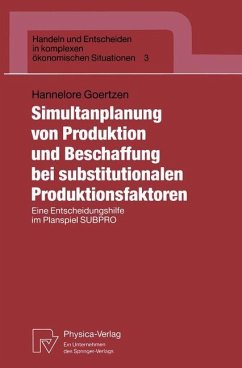 Simultanplanung von Produktion und Beschaffung bei substitutionalen Produktionsfaktoren - Goertzen, Hannelore