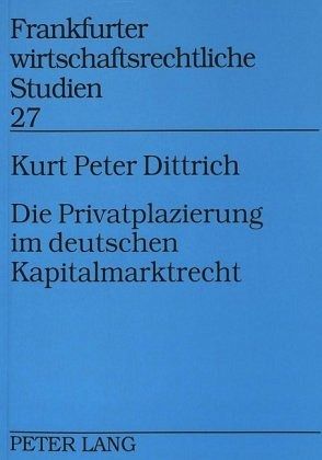 Die Privatplazierung im deutschen Kapitalmarktrecht