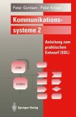Anleitung zum praktischen Entwurf / Kommunikationssysteme, 2 Bde. Bd.2