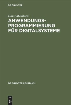 Anwendungsprogrammierung für Digitalsysteme - Meintzen, Horst