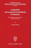 Geldpolitik und gesamtwirtschaftliche Produktion.