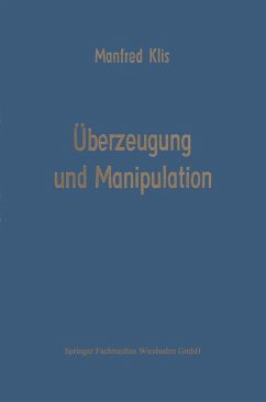 Überzeugung und Manipulation - Klis, Manfred