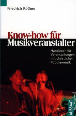 Know-how für Musikveranstalter - Rößner, Friedrich