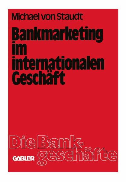 Bankmarketing im internationalen Geschäft Bankmarketing im internationalen Geschäft