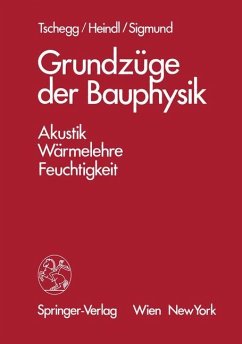 Grundzüge der Bauphysik - Tschegg, Elmar;Heindl, Walter;Sigmund, Alfred