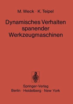 Dynamisches Verhalten spanender Werkzeugmaschinen - Weck, M.;Teipel, K.