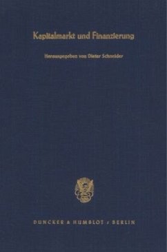 Kapitalmarkt und Finanzierung. - Schneider, Dieter (Hrsg.)