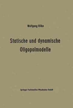 Statische und dynamische Oligopolmodelle - Hilke, Wolfgang