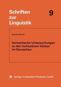 Semantische Untersuchungen zu den inchoativen Verben im Deutschen - Storch, Günther