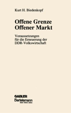 Offene Grenze Offener Markt - Biedenkopf, Kurt H.
