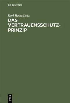 Das Vertrauensschutz-Prinzip - Lenz, Karl-Heinz