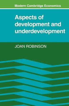 Aspects of Development and Underdevelopment - Robinson, Joan; Joan, Robinson