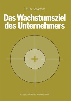 Das Wachstumsziel des Unternehmers - Kalveram, Thomas