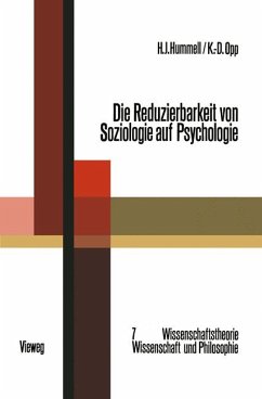 Die Reduzierbarkeit von Soziologie auf Psychologie : Eine These, ihr Test u. ihre theoret. Bedeutung. Wissenschaftstheorie, Wissenschaft und Philosophie ; Bd. 7 - Hummell, Hans-Joachim und Karl-Dieter Opp