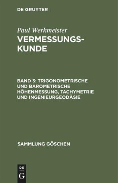 Trigonometrische und barometrische Höhenmessung, Tachymetrie und Ingenieurgeodäsie - Baumann, Eberhard