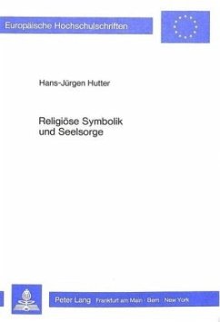 Religiöse Symbolik und Seelsorge - Hutter, Hans-Jürgen